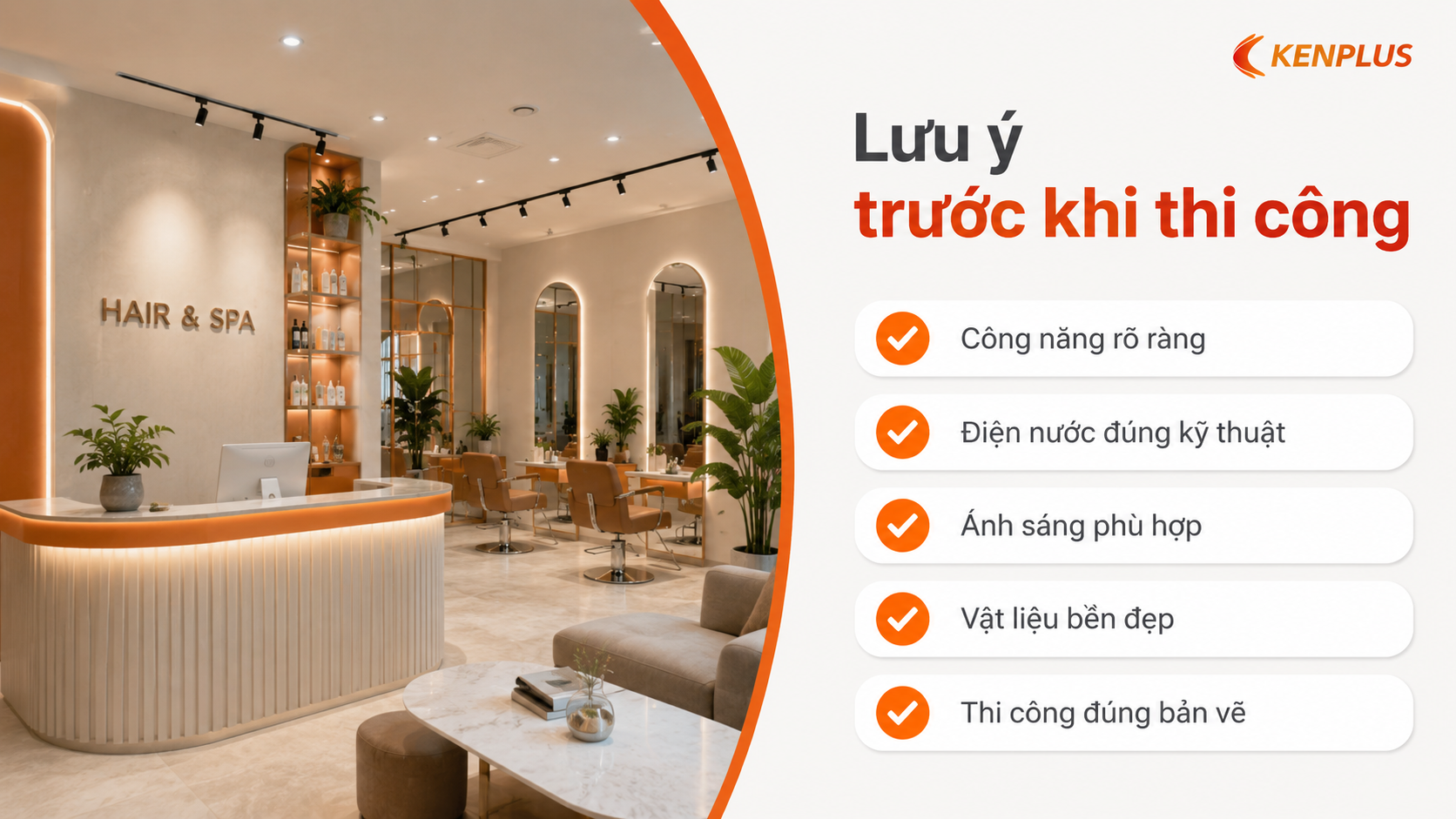 Những lưu ý trước khi thi công spa salon tóc về công năng, điện nước, ánh sáng, vật liệu và bản vẽ kỹ thuật.