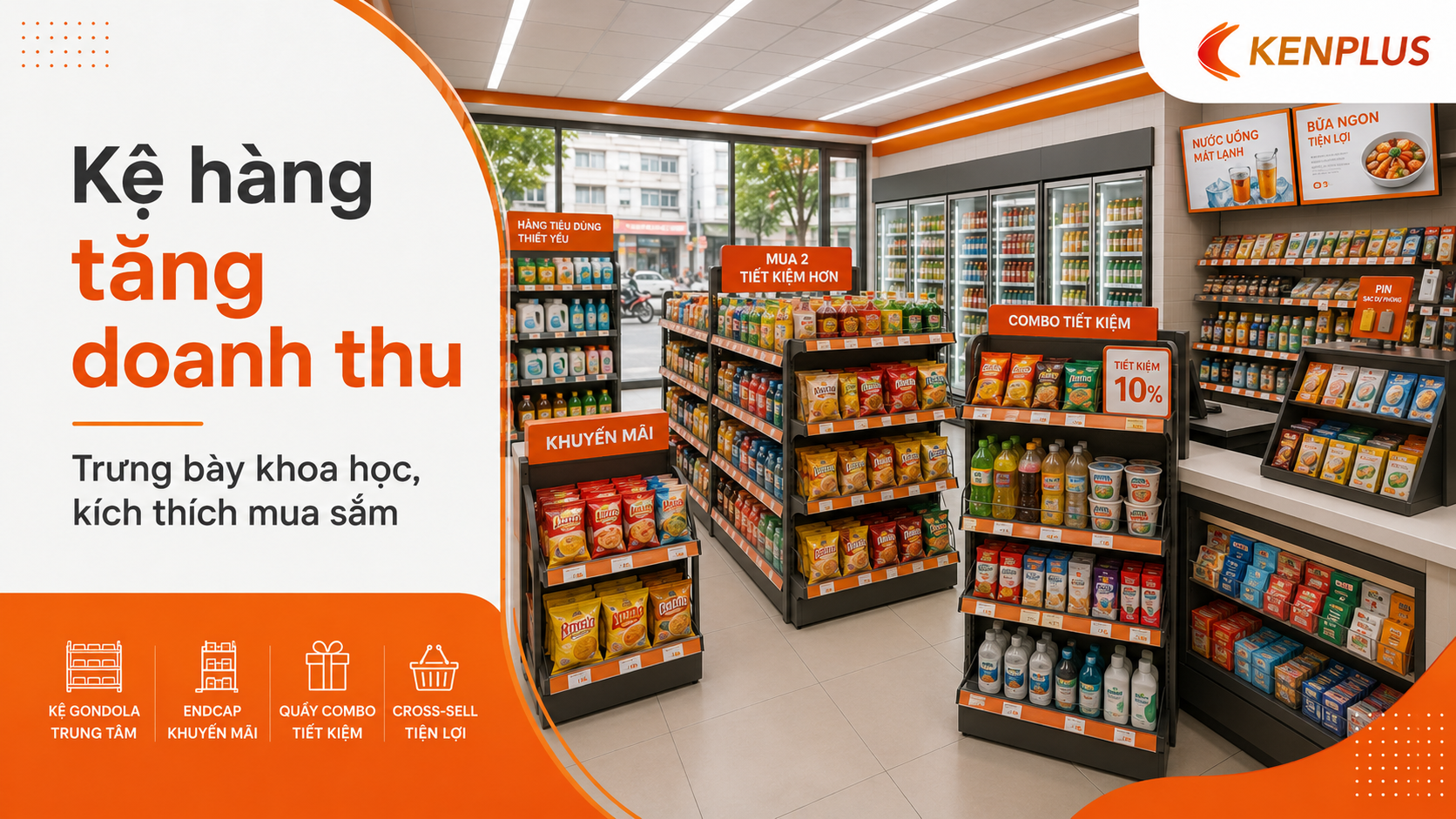 Kệ hàng cửa hàng tiện lợi được trưng bày khoa học giúp tăng doanh thu, kích thích mua sắm và tối ưu trải nghiệm khách hàng.