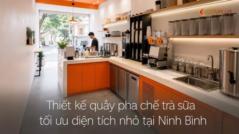 Thiết kế quầy pha chế trà sữa tối ưu diện tích nhỏ tại Ninh Bình