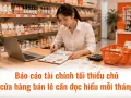 Báo cáo tài chính tối thiểu chủ cửa hàng bán lẻ cần đọc hiểu mỗi tháng