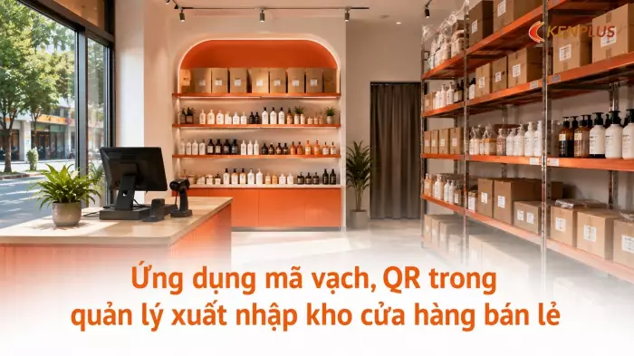 Ứng dụng mã vạch, QR trong quản lý xuất nhập kho cửa hàng bán lẻ