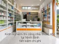 Kinh nghiệm thi công nhà thuốc nhỏ tại Ninh Bình tiết kiệm chi phí