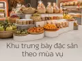 Khu trưng bày đặc sản theo mùa vụ: thiết kế linh hoạt tại Ninh Bình