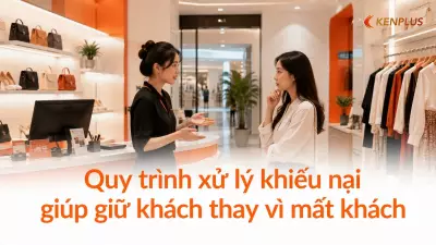 Quy trình xử lý khiếu nại giúp giữ khách thay vì mất khách