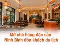 Mở nhà hàng đặc sản Ninh Bình đón khách du lịch: kinh nghiệm thiết kế đón đoàn