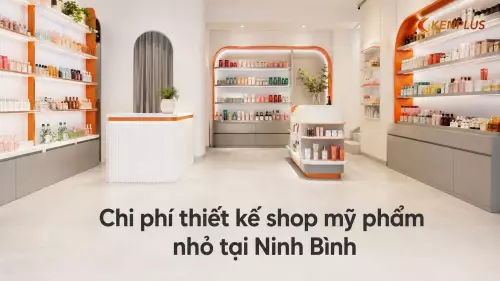 Chi phí thiết kế shop mỹ phẩm nhỏ tại Ninh Bình