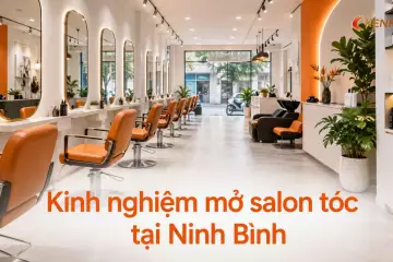 Kinh nghiệm mở salon tóc tại Ninh Bình: thiết kế không gian hút khách