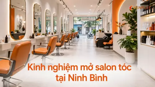 Kinh nghiệm mở salon tóc tại Ninh Bình: thiết kế không gian hút khách
