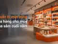 Chuẩn bị mặt bằng cửa hàng cho mùa mua sắm cuối năm