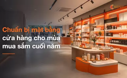 Chuẩn bị mặt bằng cửa hàng cho mùa mua sắm cuối năm