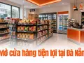 Mở cửa hàng tiện lợi tại Đà Nẵng: kinh nghiệm thiết kế và vận hành