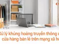Xử lý khủng hoảng truyền thông cho cửa hàng bán lẻ trên mạng xã hội