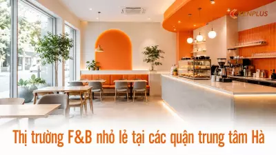 Thị trường F&B nhỏ lẻ tại các quận trung tâm Hà Nội đang dịch chuyển ra sao