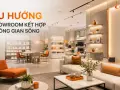 Xu hướng showroom kết hợp không gian sống (lifestyle store)