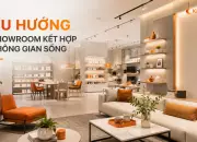 Xu hướng showroom kết hợp không gian sống (lifestyle store)