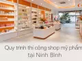 Quy trình thi công shop mỹ phẩm tại Ninh Bình