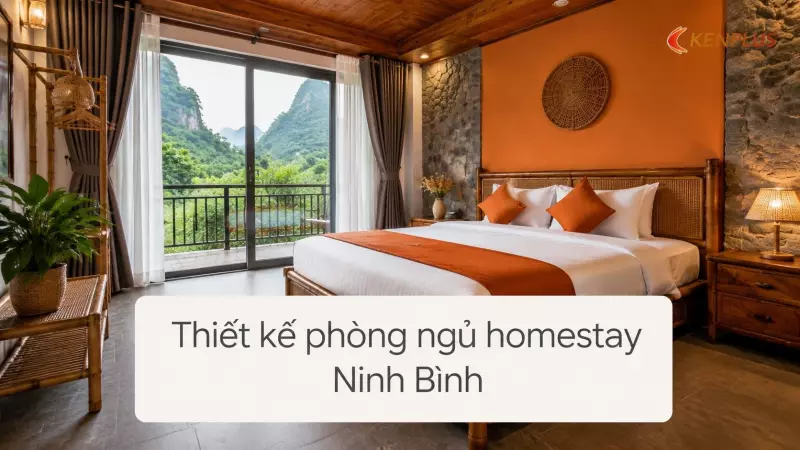 Thiết kế phòng ngủ homestay Ninh Bình: tối ưu view và công năng