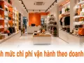 Định mức chi phí vận hành theo doanh thu: bao nhiêu % là an toàn