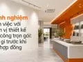 Kinh nghiệm làm việc với đơn vị thiết kế thi công trọn gói: hỏi gì trước khi ký hợp đồng