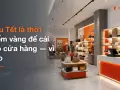 Sau Tết là thời điểm vàng để cải tạo cửa hàng — vì sao