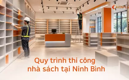 Quy trình thi công nhà sách tại Ninh Bình: kệ, ánh sáng, sàn