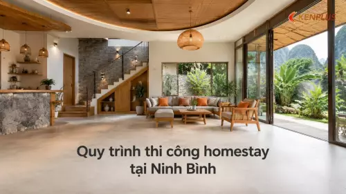 Quy trình thi công homestay tại Ninh Bình: từ móng đến hoàn thiện