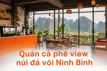 Quán cà phê view núi đá vôi Ninh Bình: thiết kế sao để tận dụng lợi thế cảnh quan