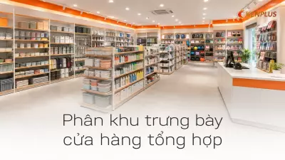 Phân khu trưng bày cửa hàng tổng hợp: từ thực phẩm đến gia dụng