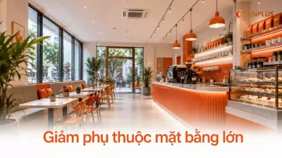 Giảm phụ thuộc mặt bằng lớn: cửa hàng nhỏ gọn kết hợp kho vệ tinh
