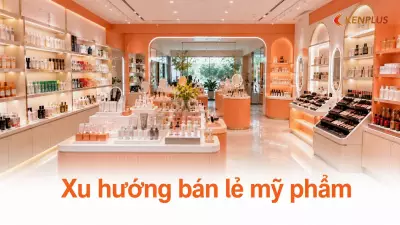 Xu hướng bán lẻ mỹ phẩm: cá nhân hoá công thức, tư vấn bằng AI tại cửa hàng
